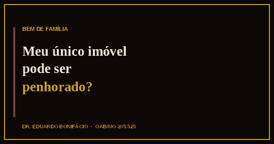 Bem de família: seu único imóvel pode ser penhorado?