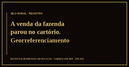 Achei comprador para a fazenda e o cartório não registra. Por quê?